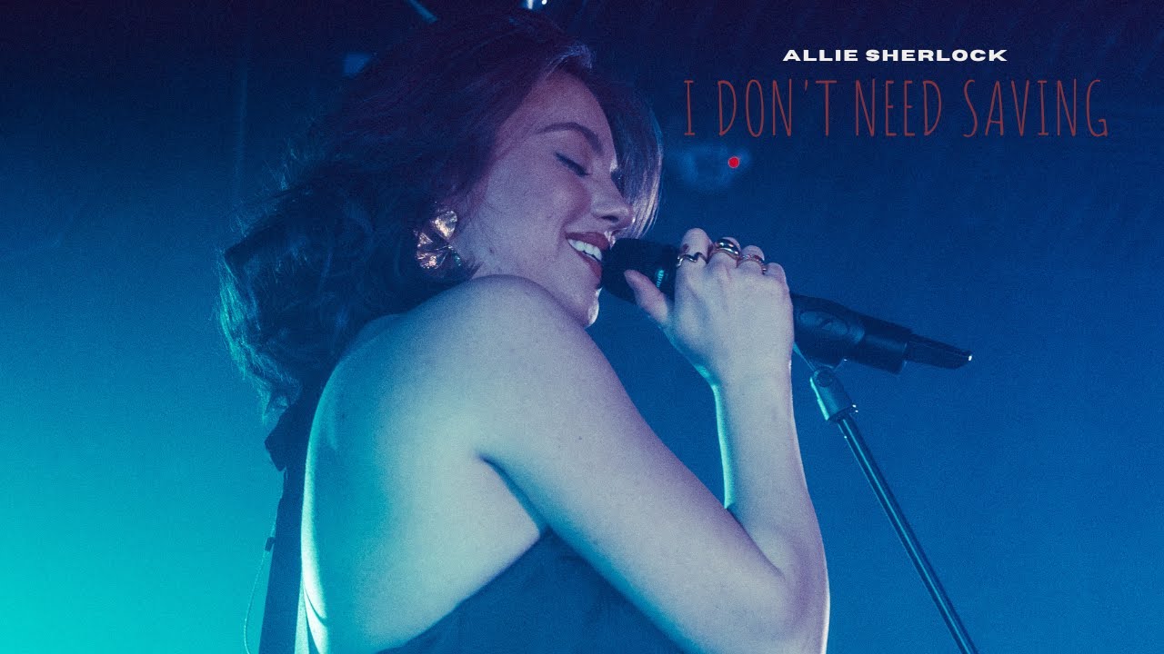 I Don't Need Saving - Allie Sherlock  (Live Version)