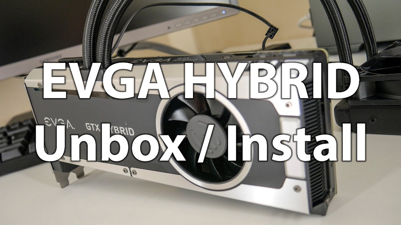 EVGA Hybrid GPU Installation