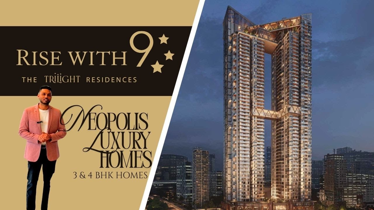 Rise with 9 | The Trilight Neopolis Hyderabad | Luxury 3 & 4 BHK Apartments with Lake & Skyline View