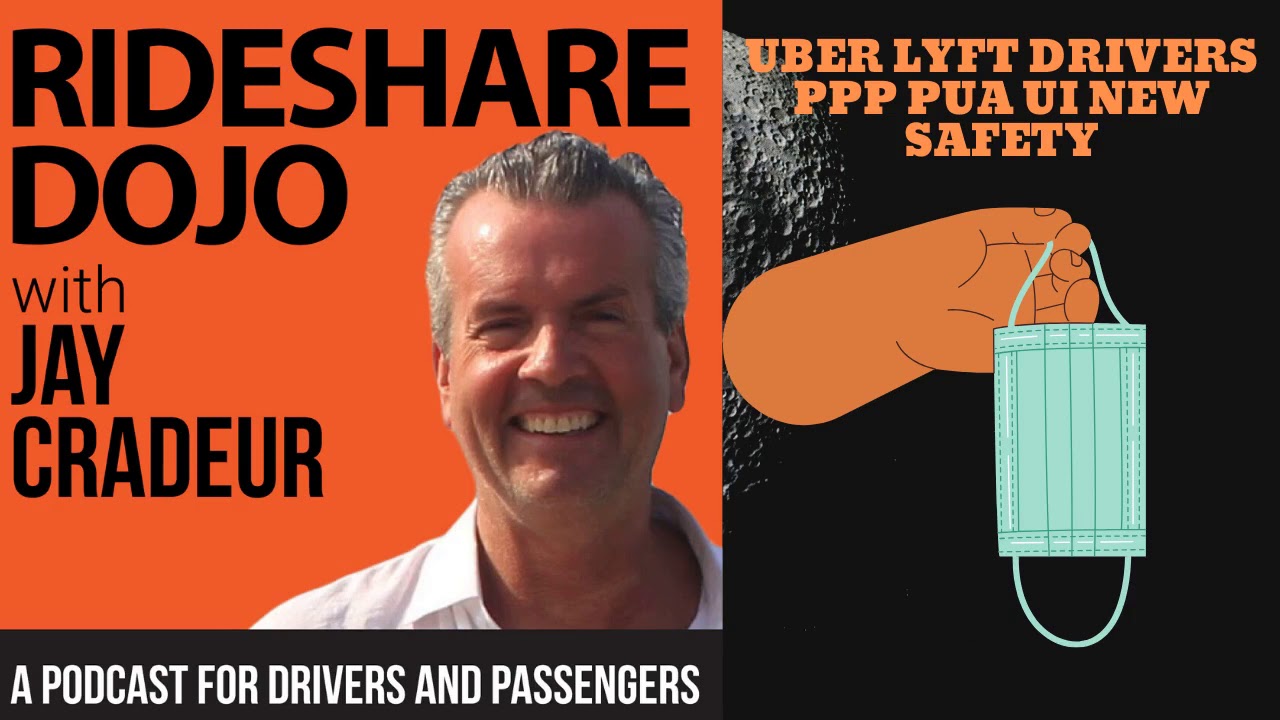 Uber Lyft Drivers PPP PUA UI New Safety