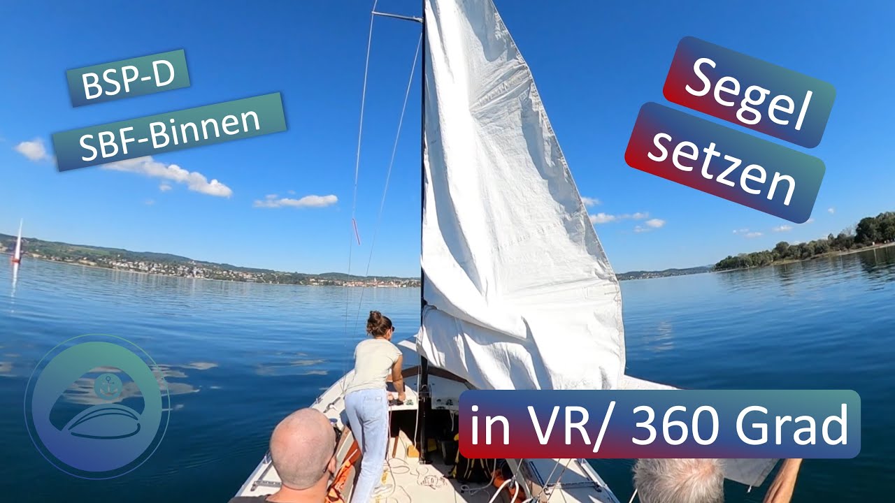🎓 Das Segel setzen | Segelkurs in VR 360 ⛵️⚓️ für SBF-Binnen & Bodensee-Patent
