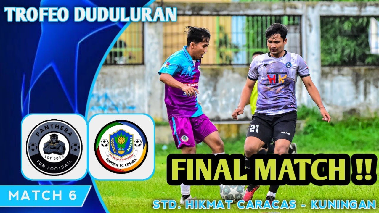 FINAL MATCH 🏆PANTHERA FC VS GAPURA FC CIMARA | MATCH 7 | STADION HIKMAT CARACAS - KUNINGAN |