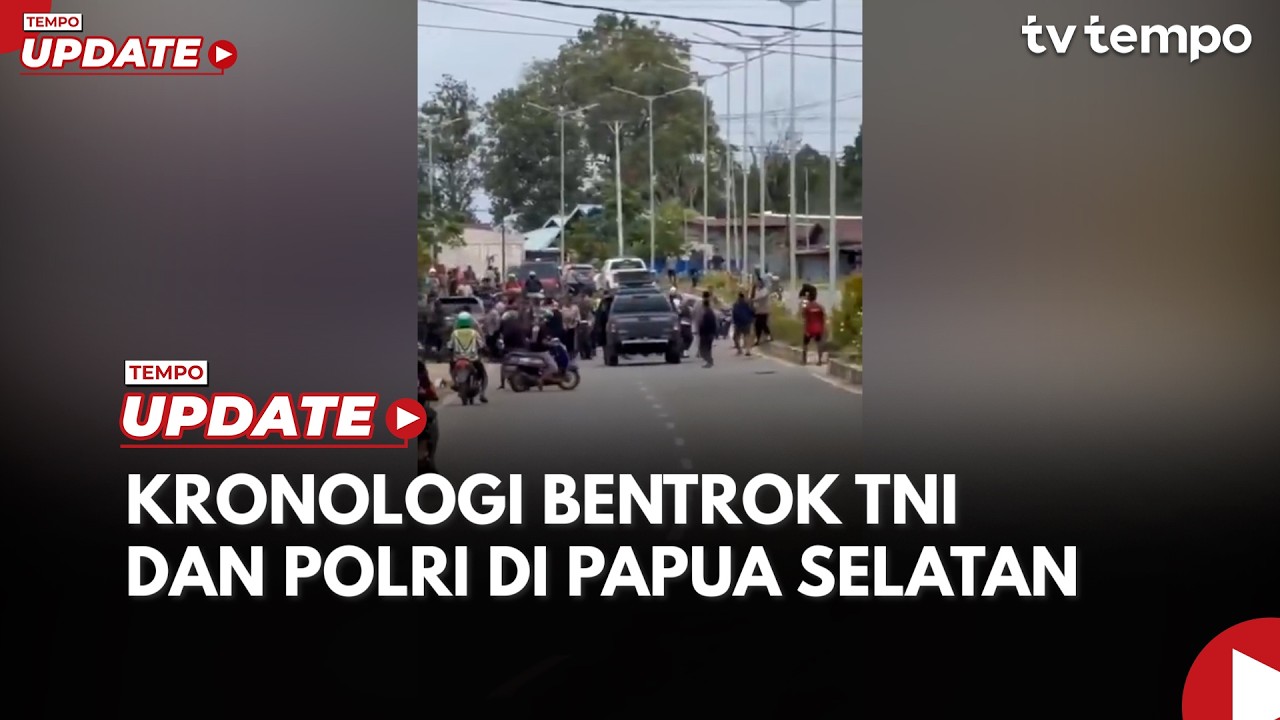 Kronologi Bentrok TNI dan Polri di Papua Selatan