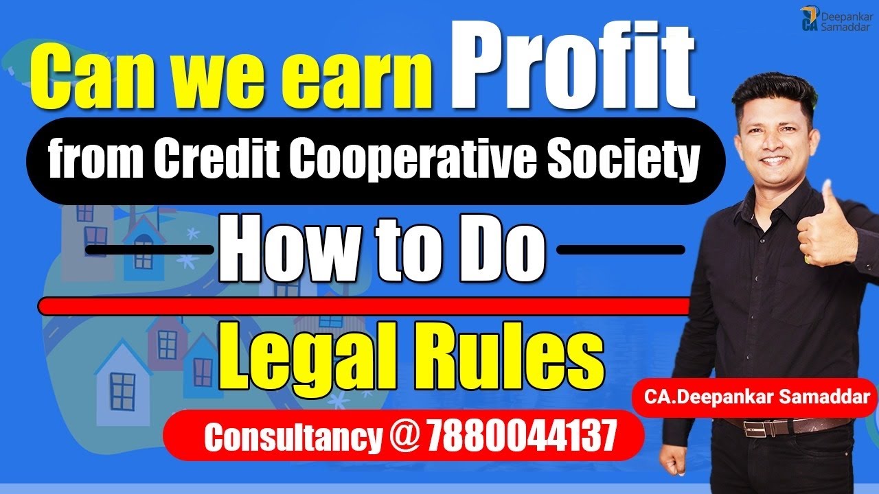 Can we earn Profit from Credit Cooperative Society ?How to Do ? Legal Rules - CA. Deepankar Sam