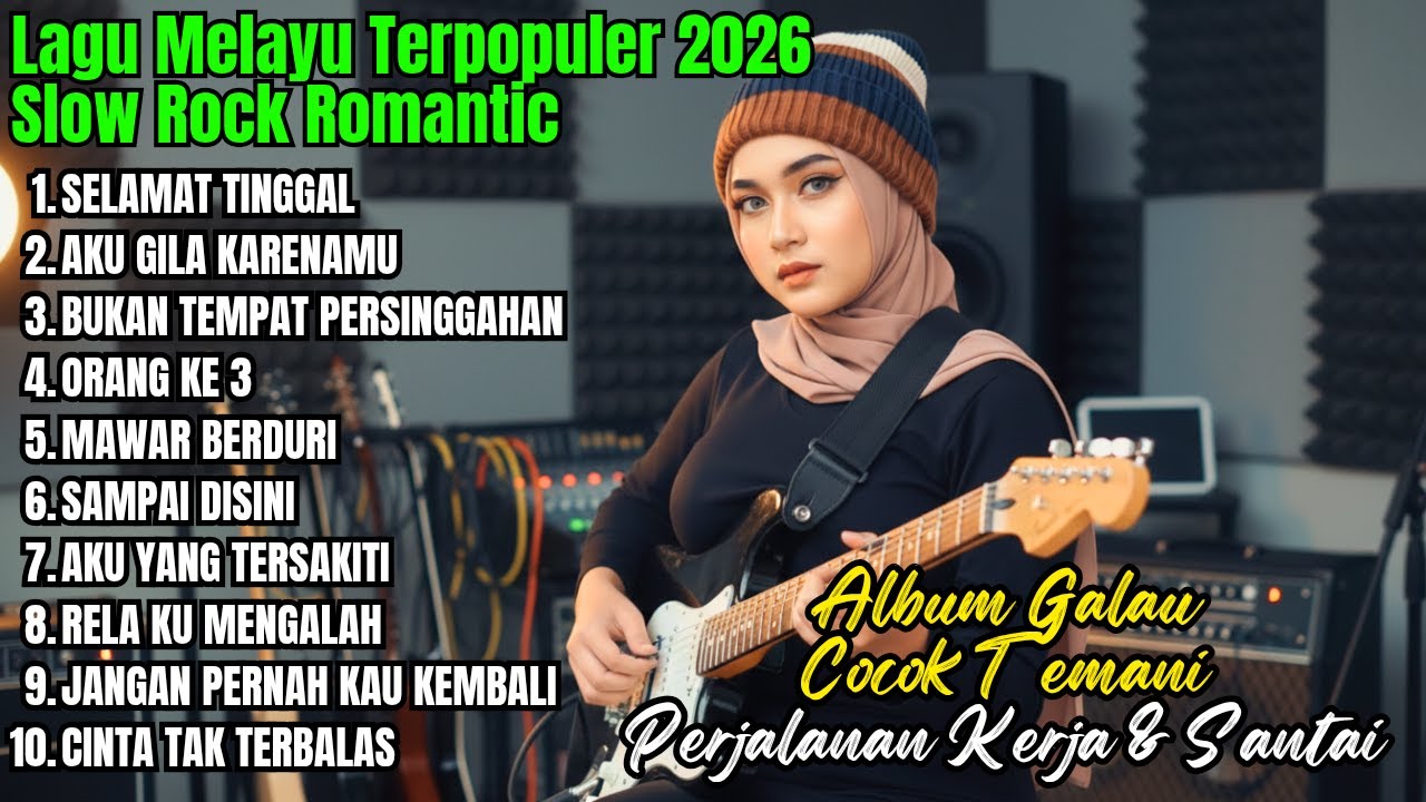 KUMPULAN LAGU SLOW ROCK MELAYU 2026 | LAGU GALAU PALING COCOK UNTUK TEMAN PERJALANAN & SANTAI