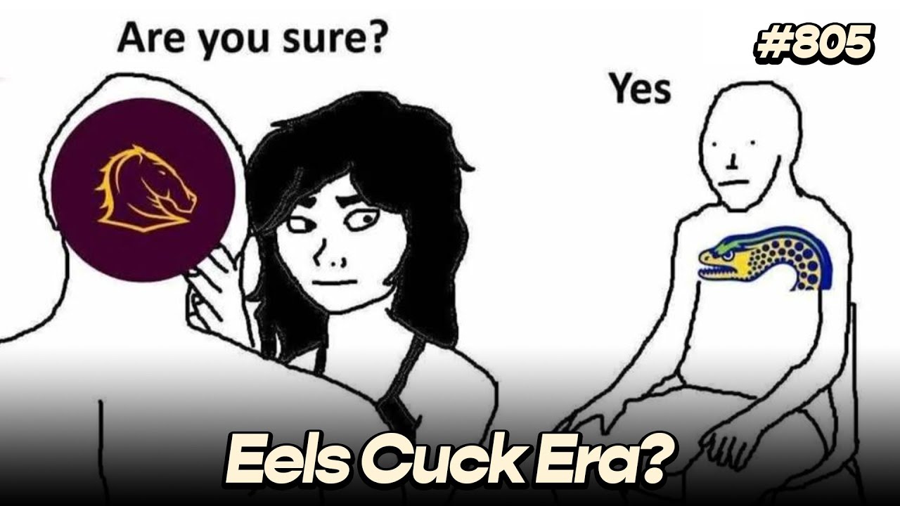 #805 - Eels Are Cucks For The Broncos, Moses & Cleary Sharing Secrets & Ridiculous Ashes XI Reaction