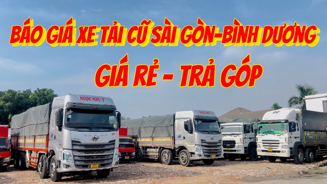 Báo giá xe tải cũ HCM-Bình Dương. Giá rẻ. Trả góp