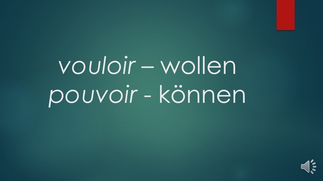 Die Verben vouloir und pouvoir I Klasse 6/7