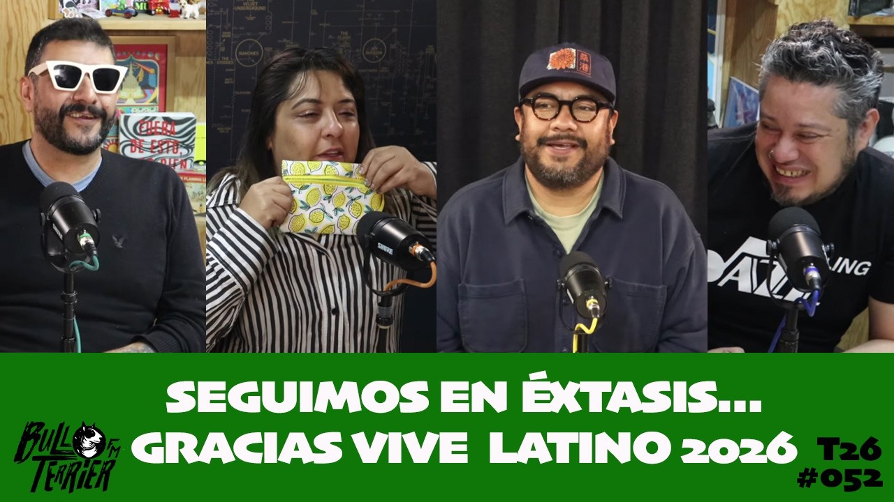 #052 - Enseñanzas que nos Dejó el Vive Latino 2026