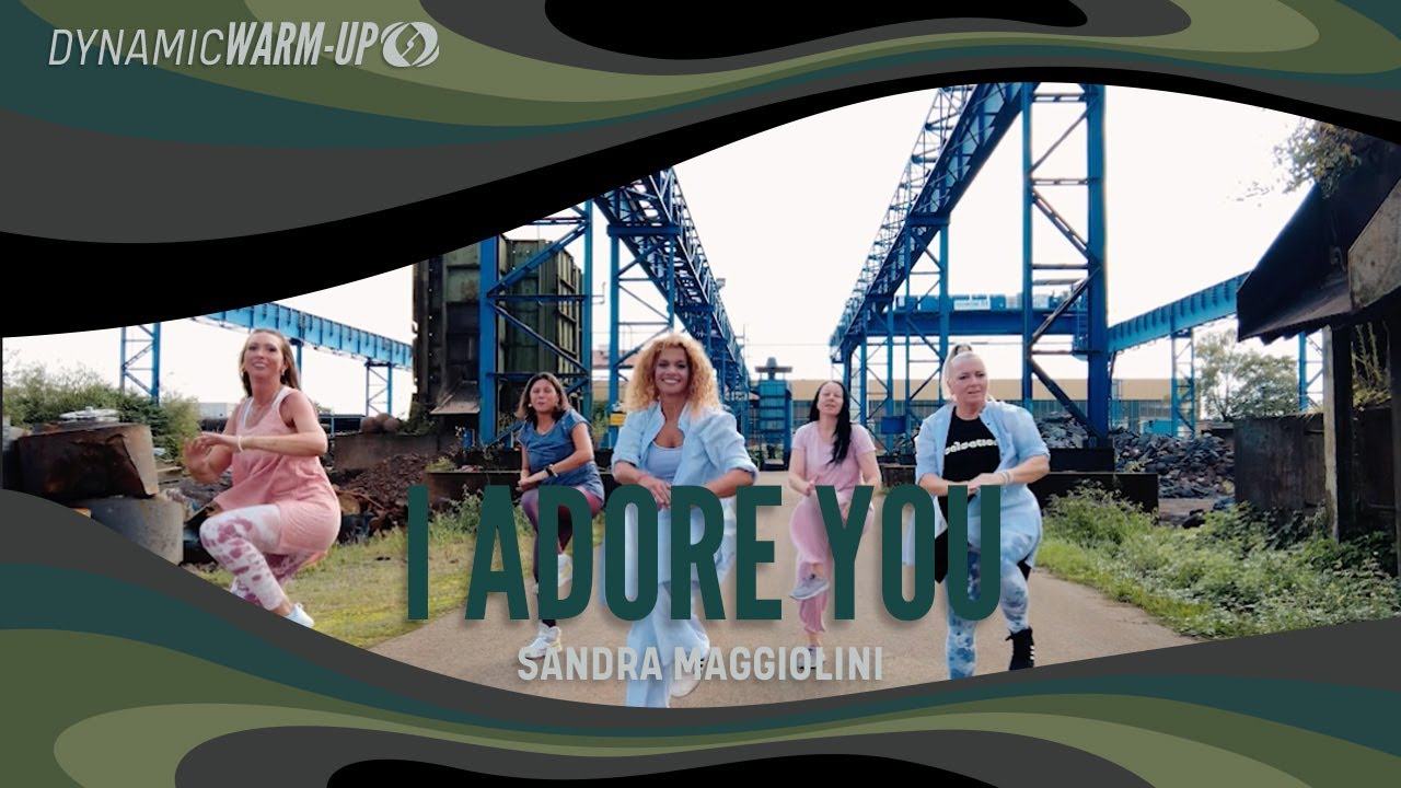 I Adore You - Salsation® Dynamic Warm-Up by SEI Sandra Maggiolini