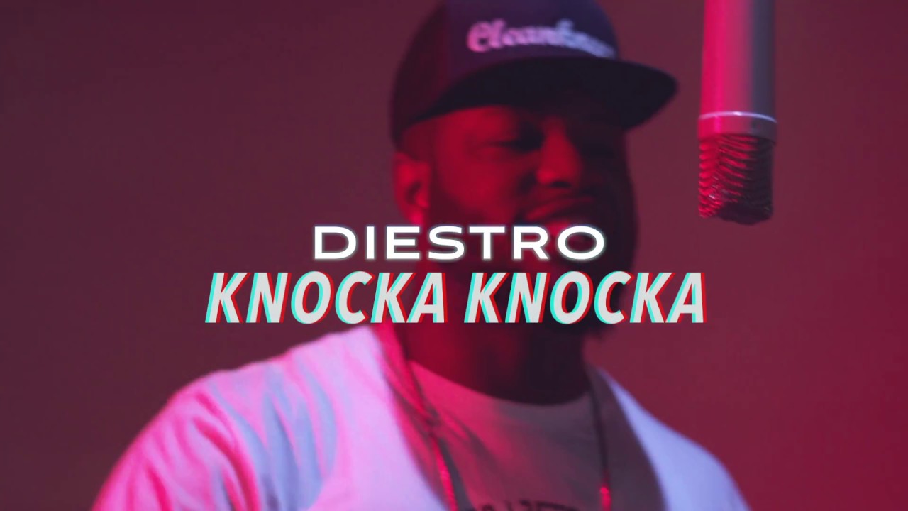 DIESTRO - KNOCKA KNOCKA (Official Music Video HD)