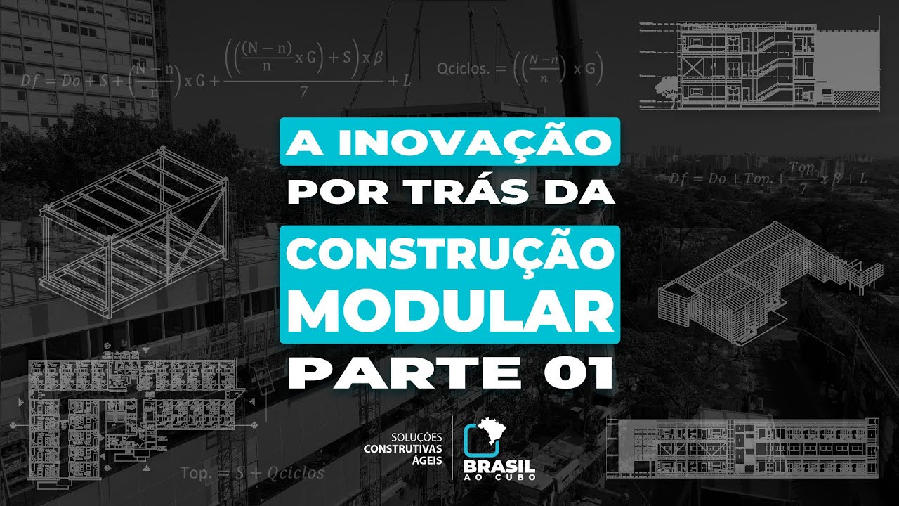 A Inovação por trás da Construção Modular - Parte 01