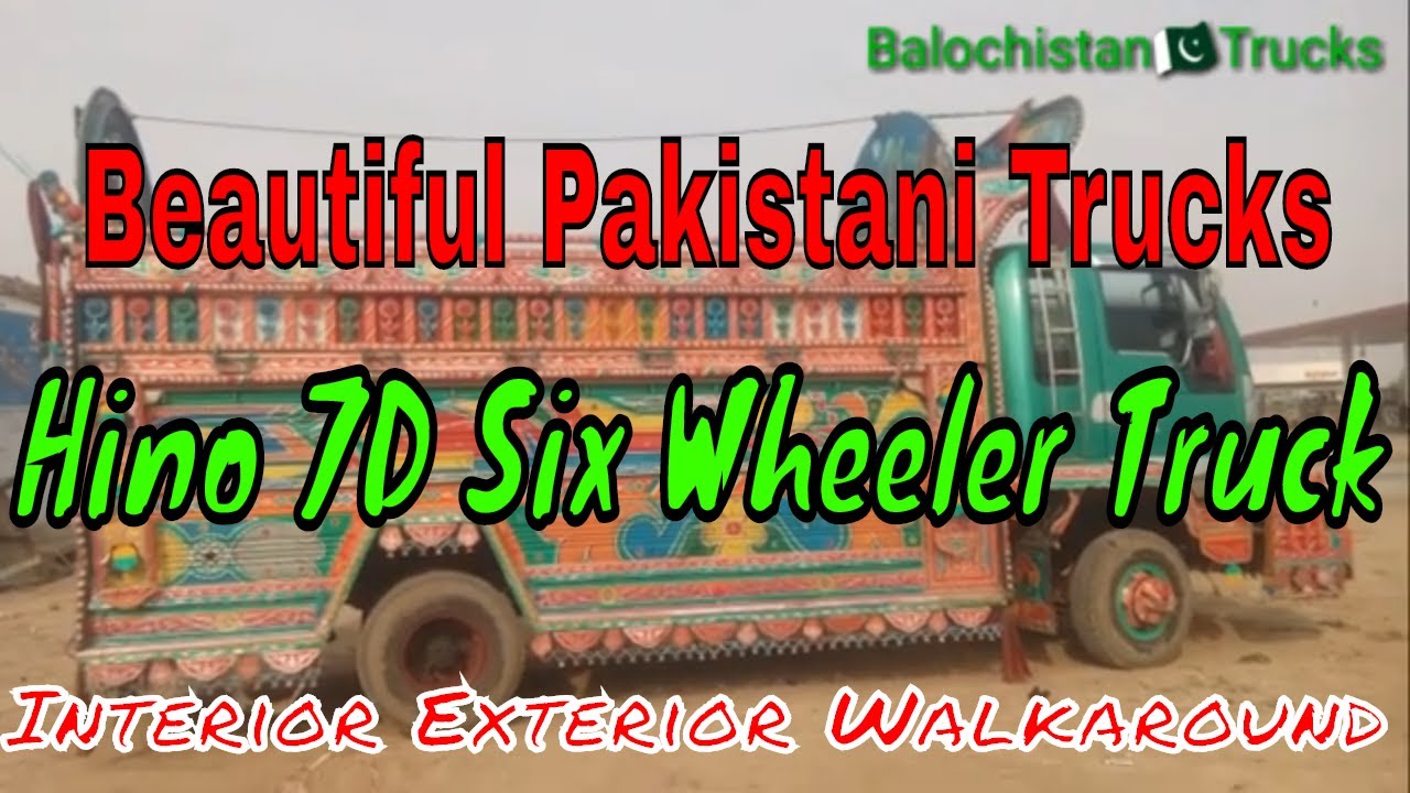 Beautiful Hino Trucks||Beautiful Hino Six Wheeler 7D Truck|| Balochistan Trucks