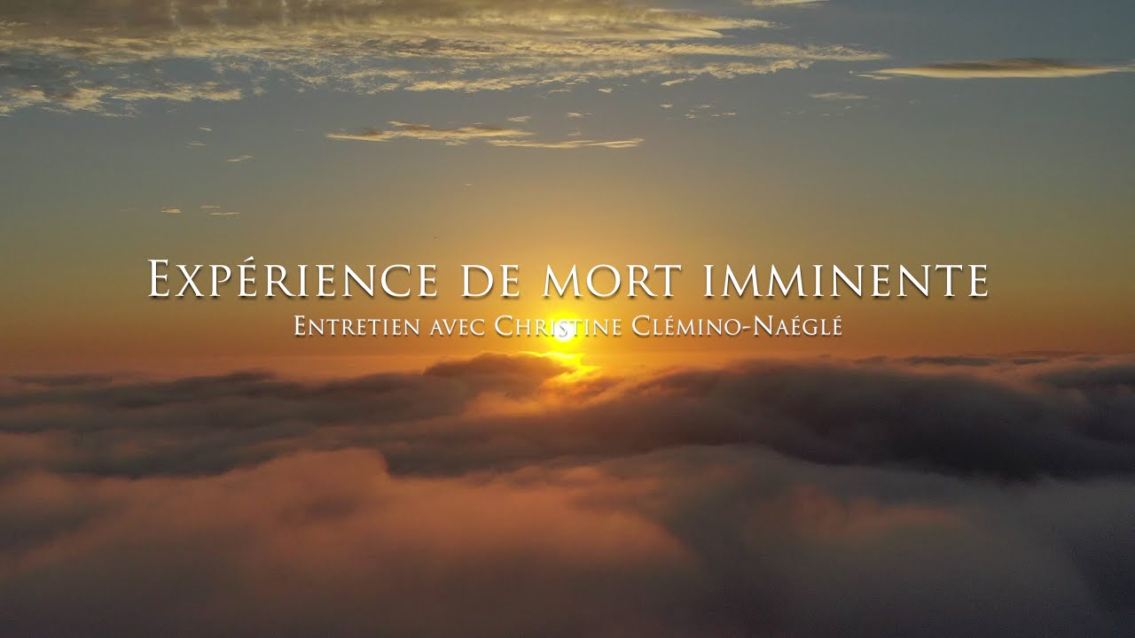 L'exp&eacute;rience de mort imminente de Christine Cl&eacute;mino-Na&eacute;gl&eacute;