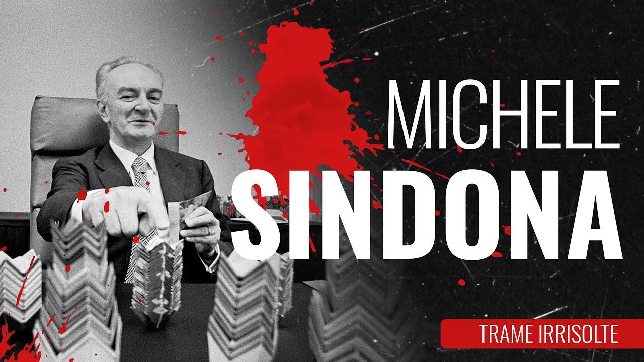 Michele Sindona  - Trame Irrisolte