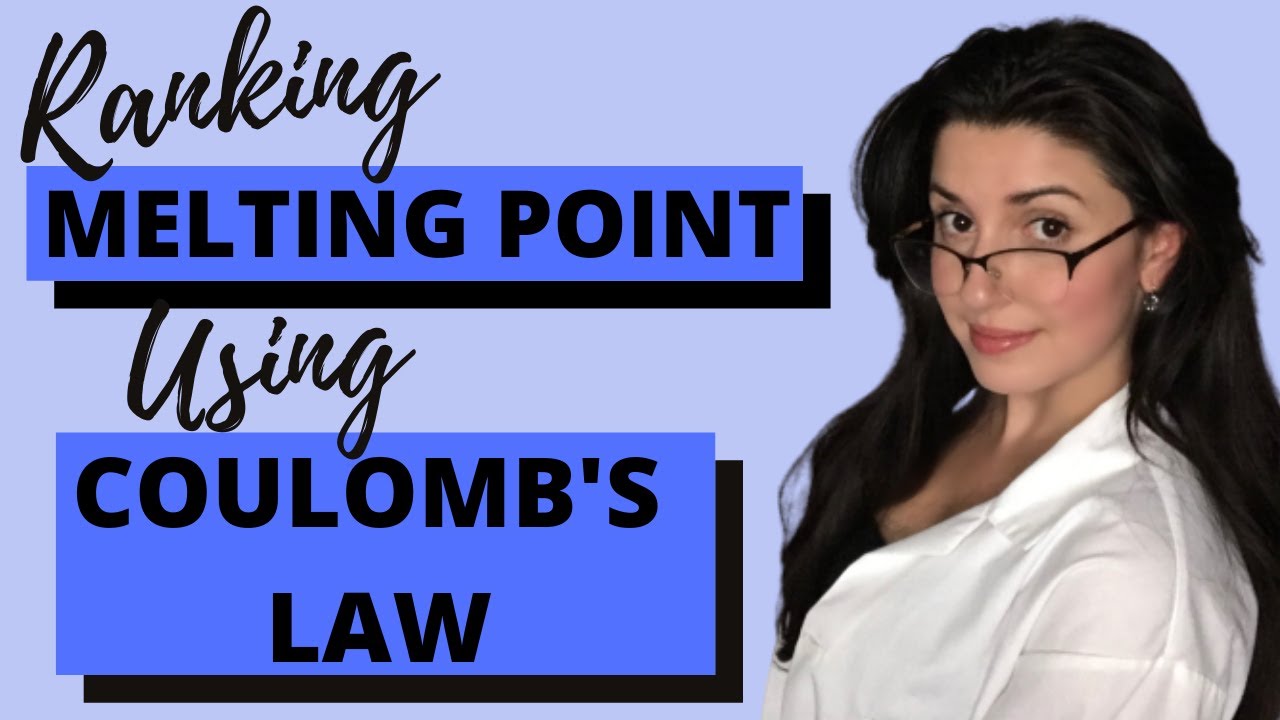 Ranking Melting Point Using COULOMB'S LAW | Chemistry with Cat