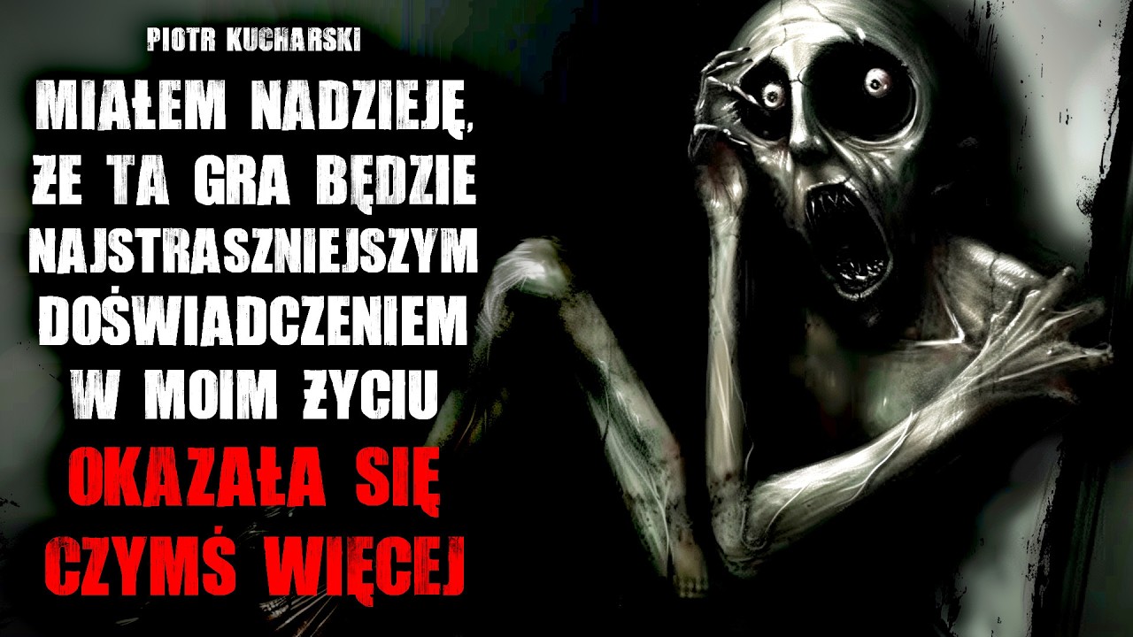 Miałem nadzieję, że ta gra będzie najstraszniejszym doświadczeniem w moim życiu... - CreepyPasta
