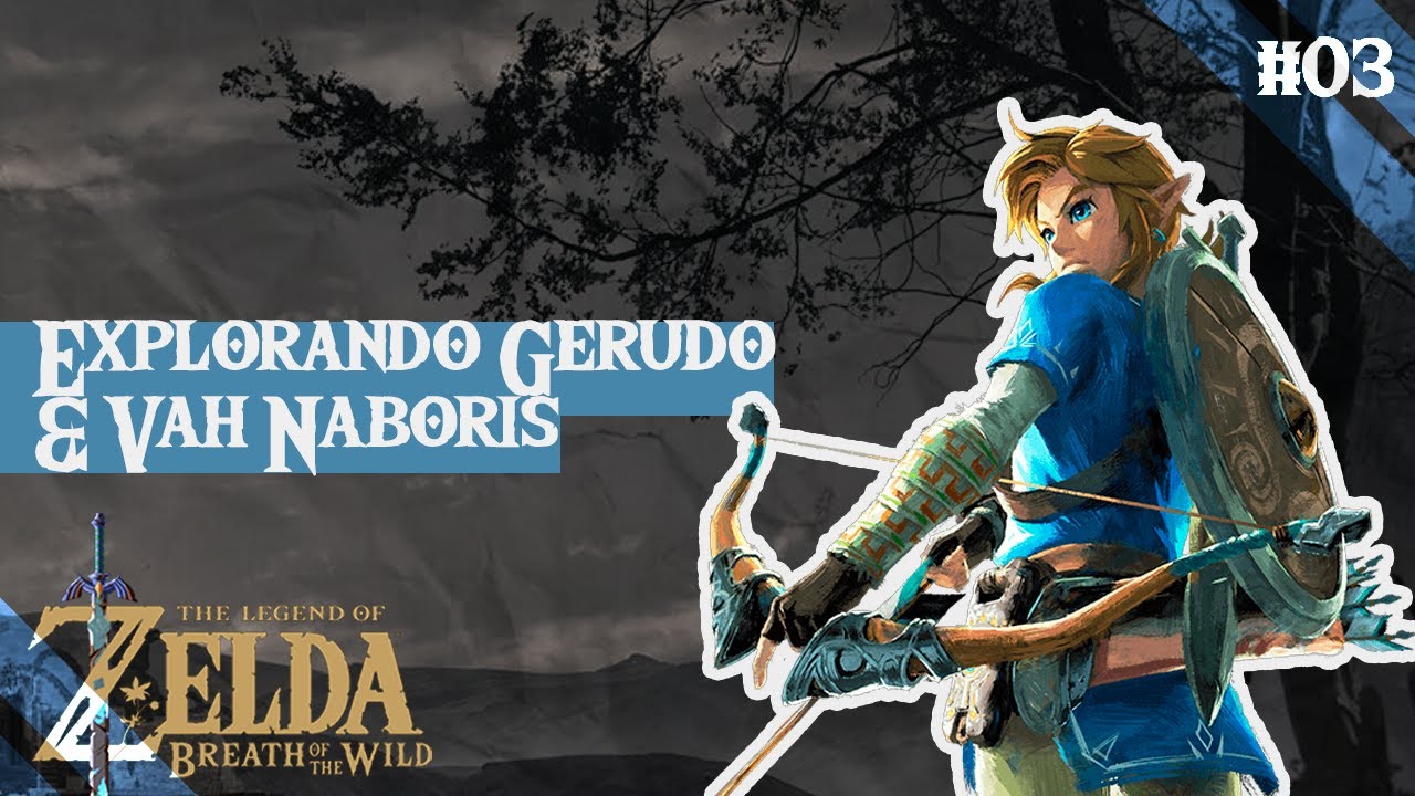 DIÁRIO DE HYRULE #03 - Explorando o Deserto Gerudo & Besta Divina Vah Naboris! (Zelda: BotW)