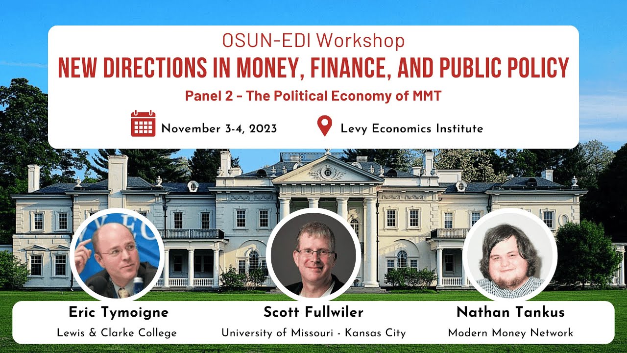 New Directions in Money, Finance, and Public Policy | Panel 2 | The Political Economy of MMT