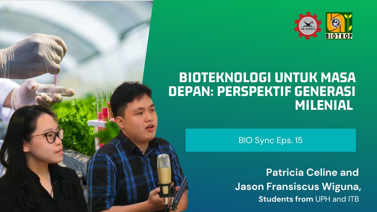 BIOSync 15 - Bioteknologi Untuk Masa Depan: Perspektif Generasi Milenial