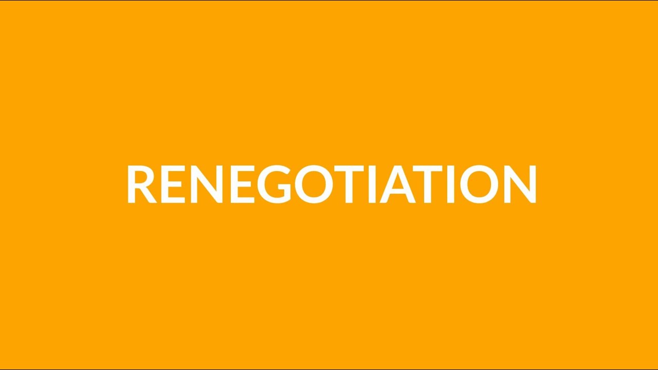 Renegotiation
