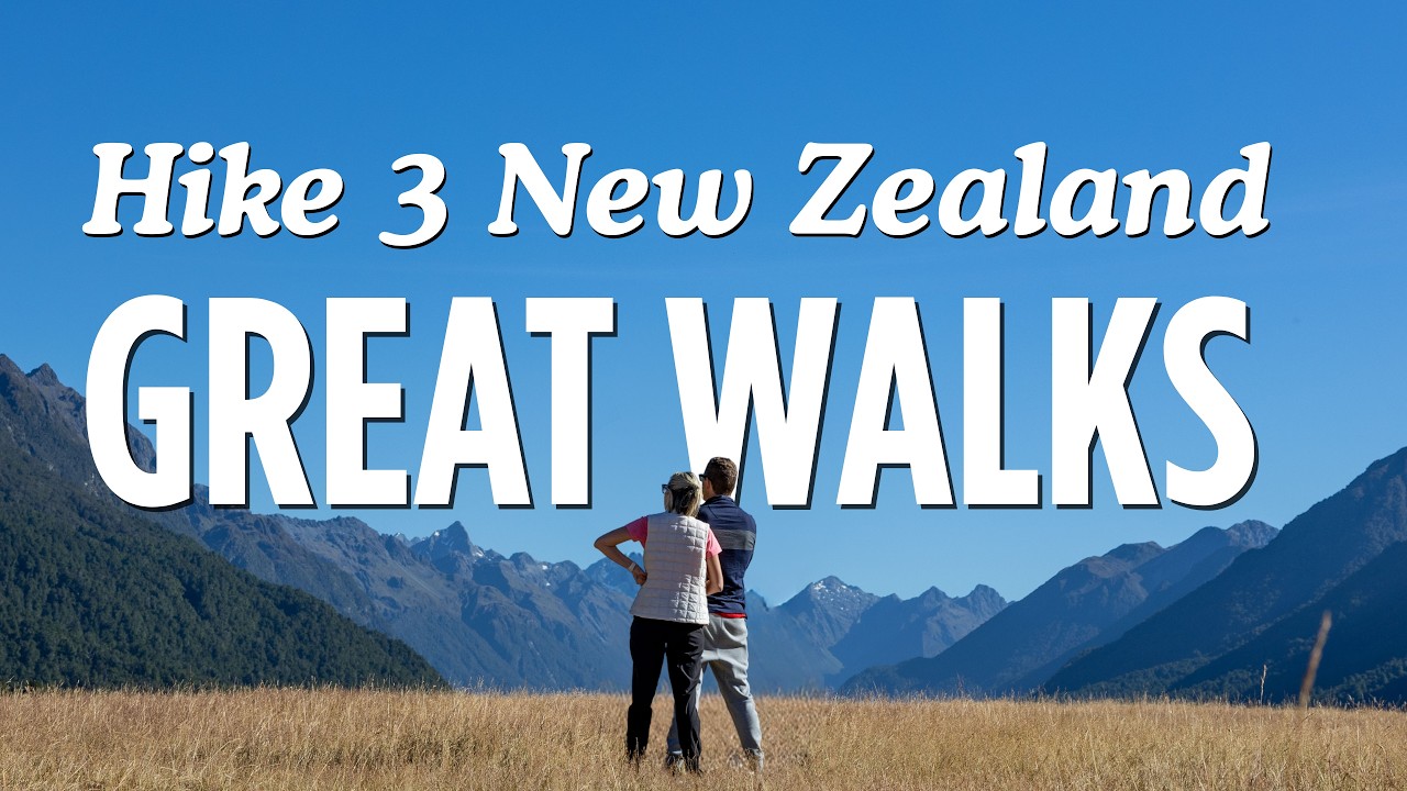 Hike 3 New Zealand Great Walks