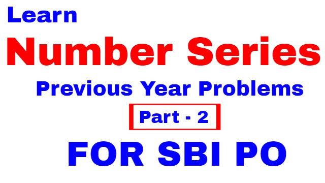 Number Series Tricks for SBI PO, Bank po and SSC CGL [In Hindi]  Part 2
