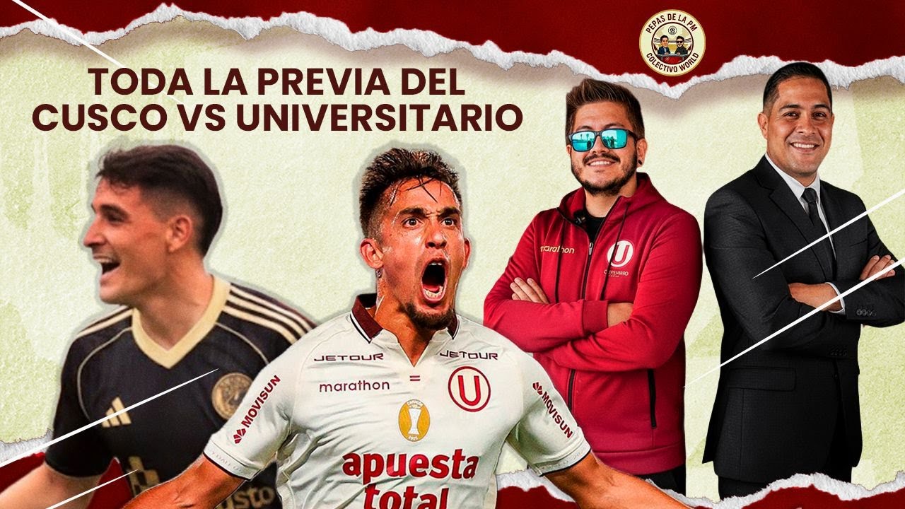 🔥 PREVIA CUSCO VS UNIVERSITARIO: ¿Quiénes juegan? Alzugaray desde el arranque ⚽ | PEPAS DE LA PM