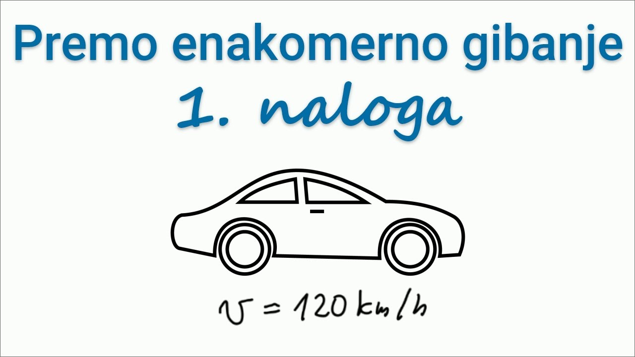 Premo enakomerno gibanje 1. naloga