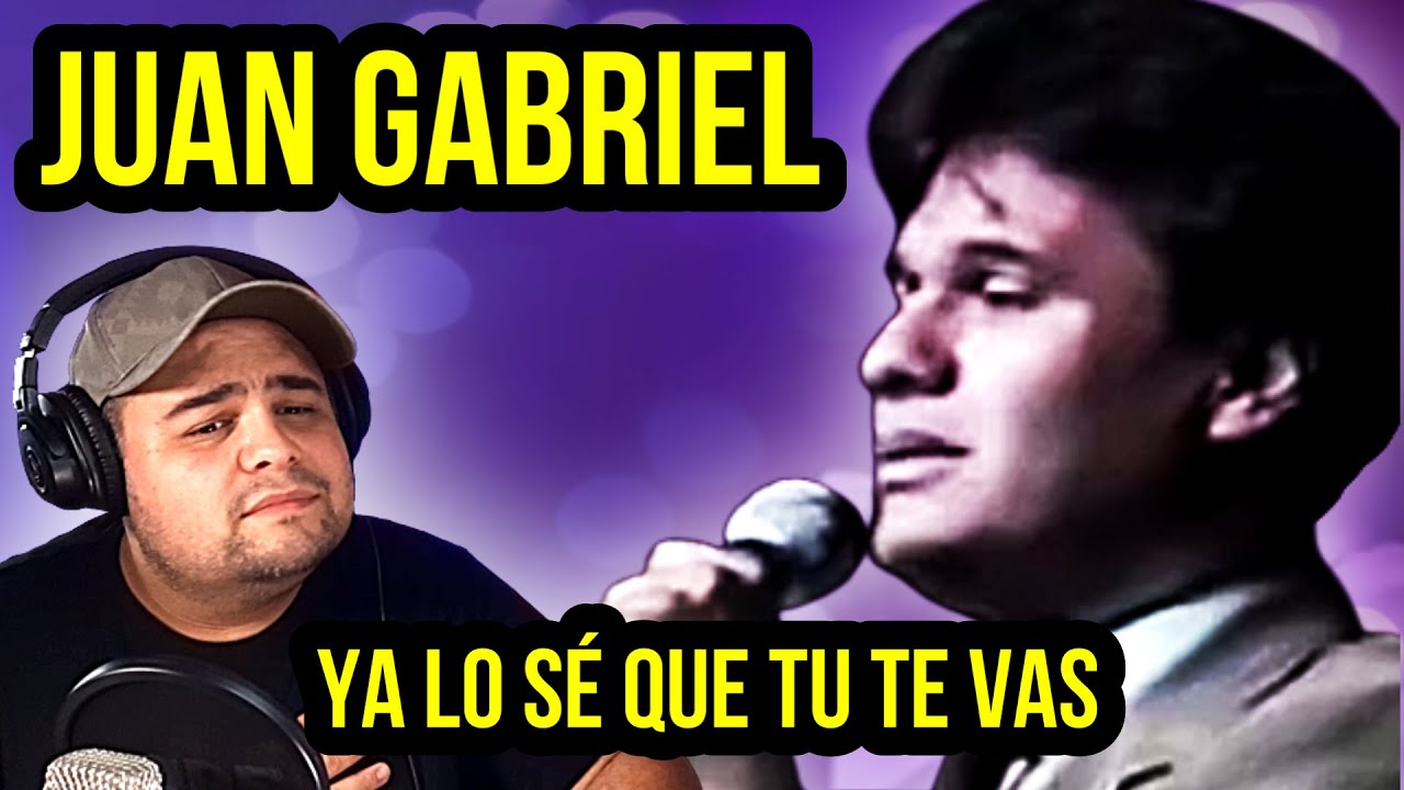 JUAN GABRIEL | YA LO SE QUE TU TE VAS | Reacción y Análisis | Vocal Coach - Con Subtítulos