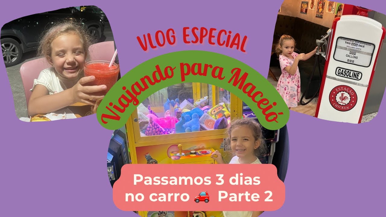 PARTE 2 * VIAGEM PARA MACEIÓ DE CARRO 