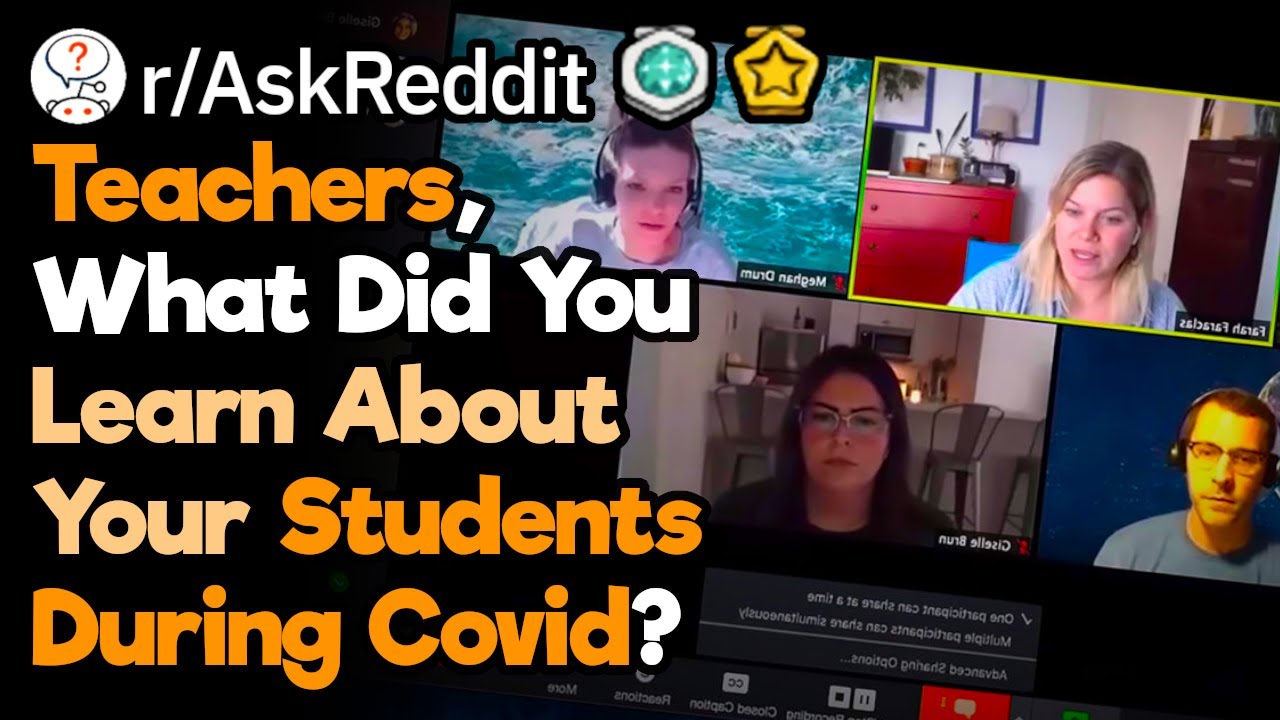 Virtual Teachers of COVID, What Did You Learn About Your Students?