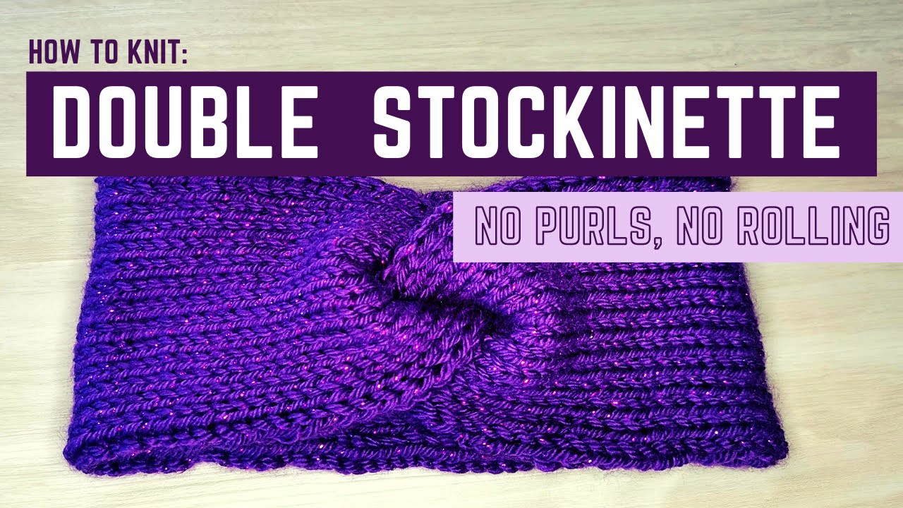 How to Knit: DOUBLE Stockinette Headband | Easy & Beginner Friendly