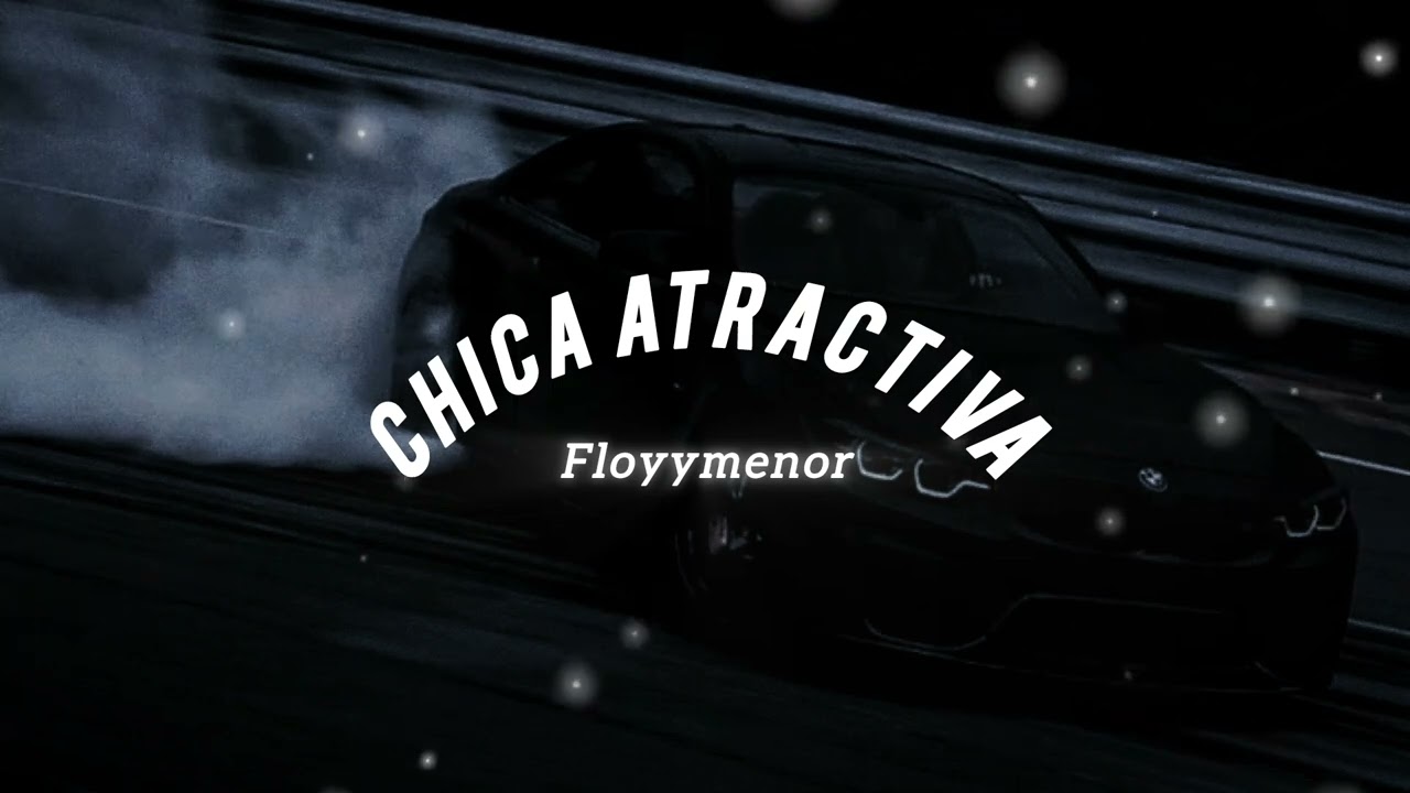 CHICA ATRACTIVA - FLOYYMENOR