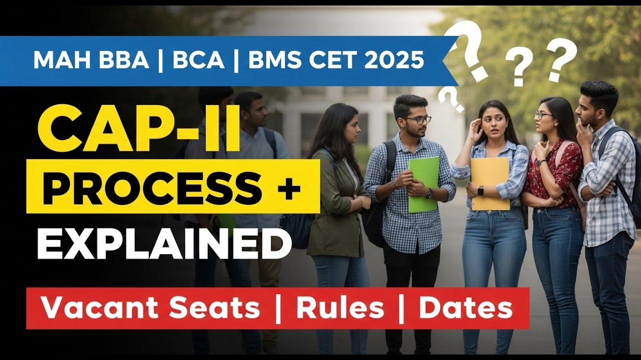 CAP-II Process 🔥 Vacant Seats, Rules & Dates Explained | BBA | BCA | BMS | BBM Admission Guide