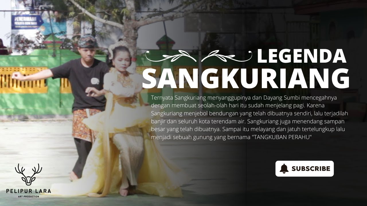 Dramatari : SANGKURIANG | Legenda Gunung Tangkuban Perahu | Gelar Seni dan Budaya Pelipur Lara 2023