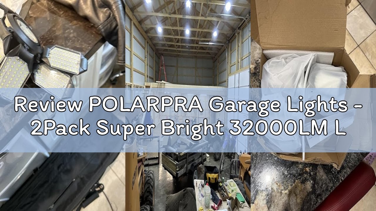 Review POLARPRA Garage Lights - 2Pack Super Bright 32000LM LED Garage Ceiling Light 6500K LED Shop L