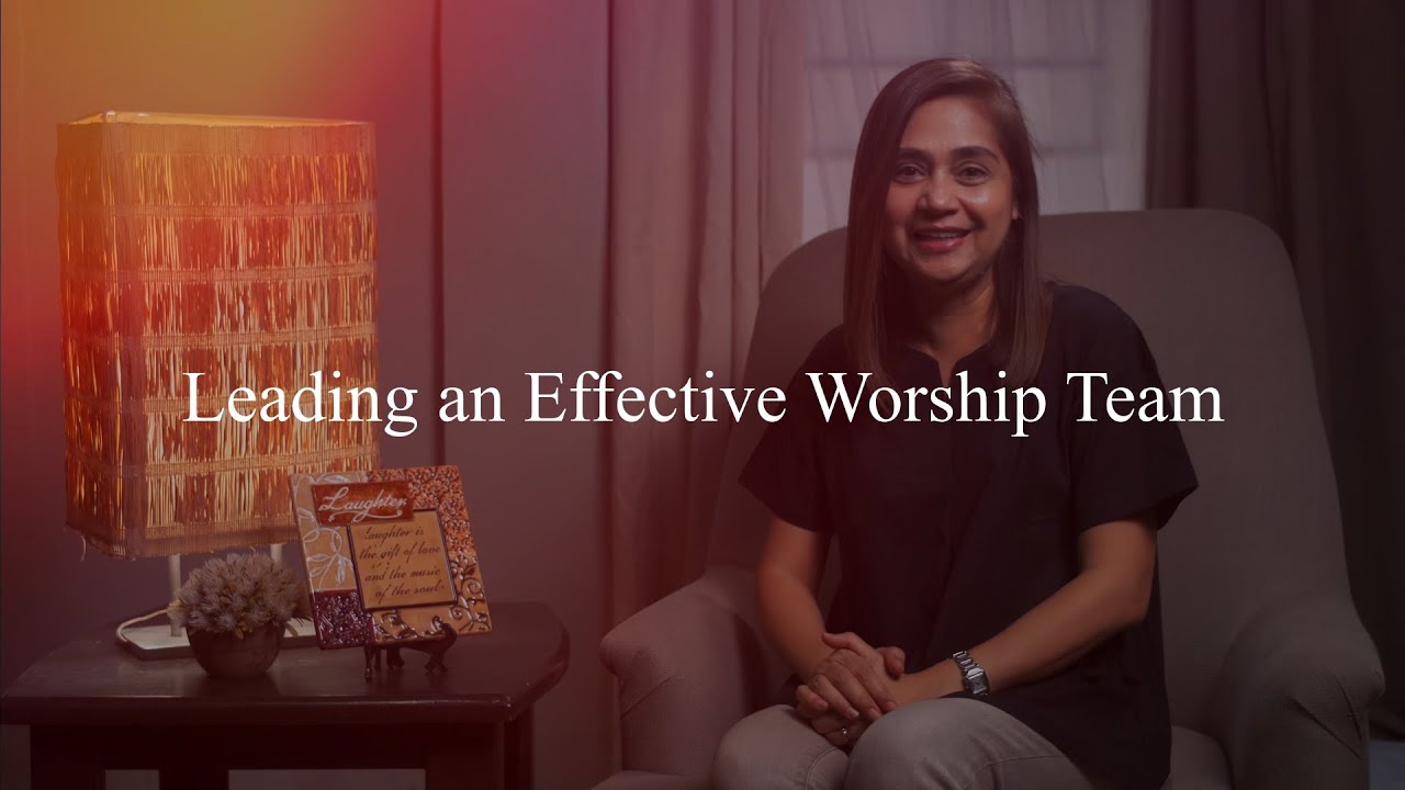 Leading an Effective Worship Team
