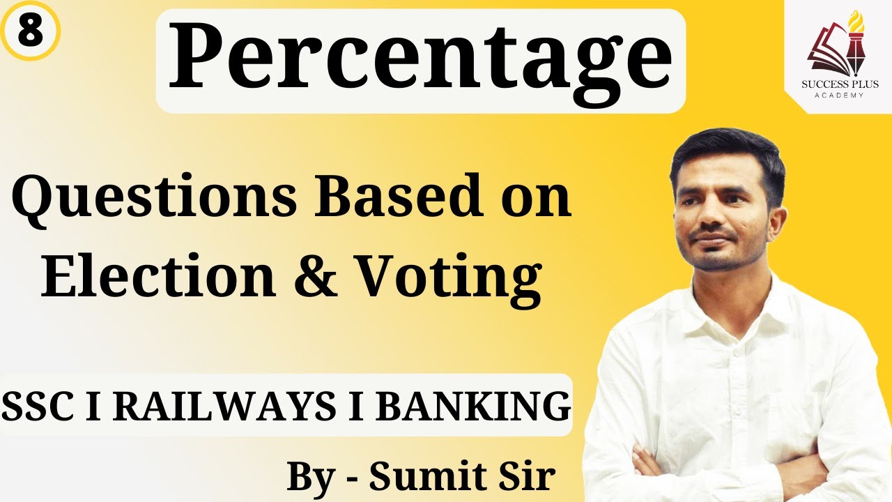 Percentage (प्रतिशतता) Part -8 (Questions based on Elections & Voting)