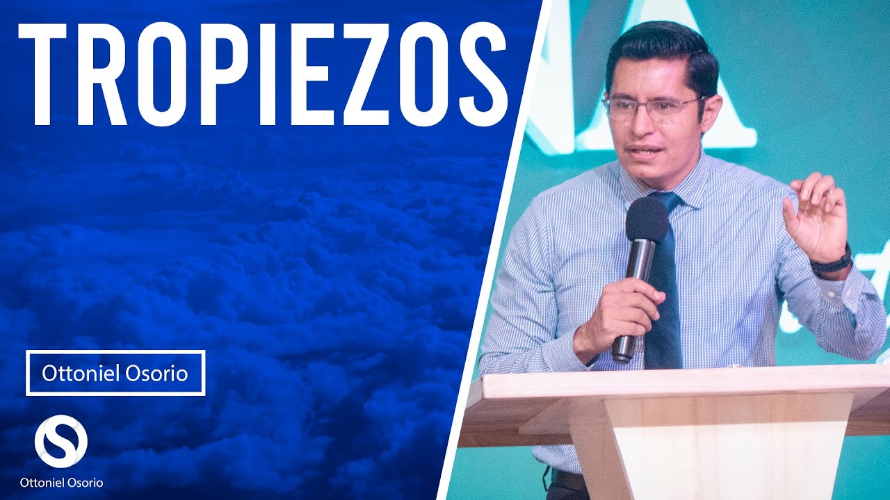 Cuidate de los Tropiezos - Pastor Ottoniel Osorio Predica