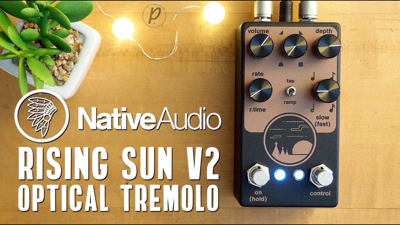 NativeAudio Rising Sun V2 Optical Tremolo