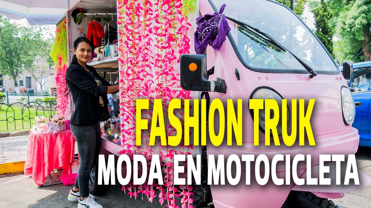 Fashion Truk la moda que anda en motocicleta