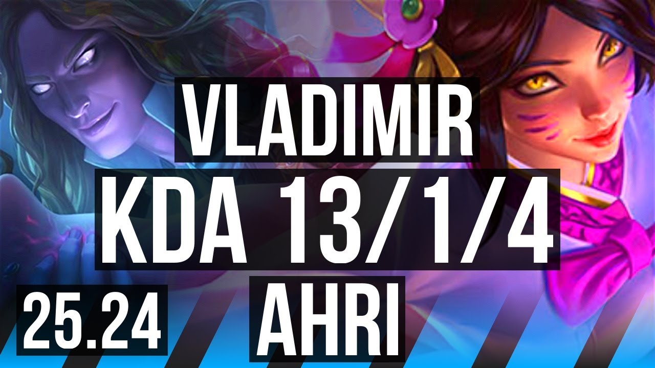 VLADIMIR vs AHRI (MID) | 13/1/4 | KR Grandmaster | 25.24
