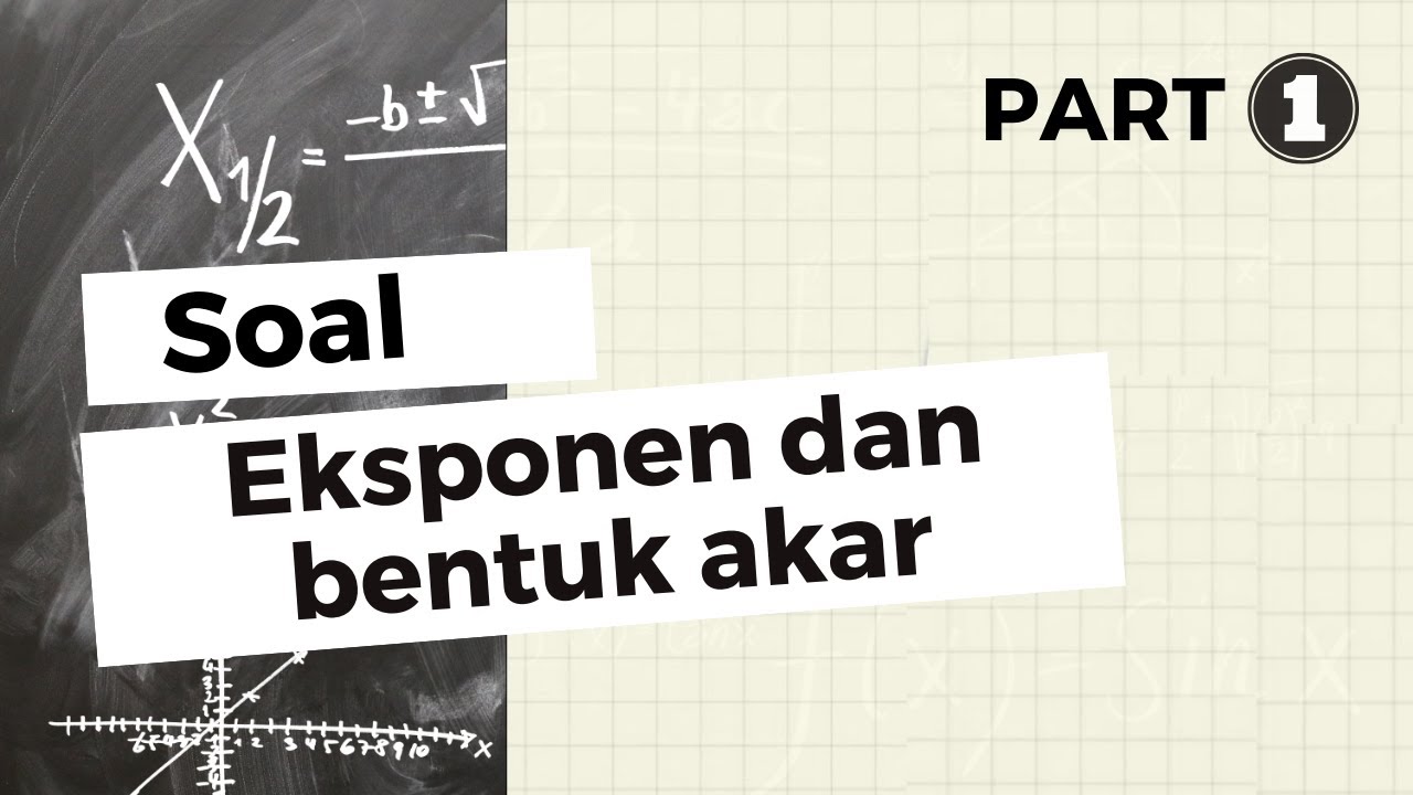 BAHAS SOAL EKSPONEN DAN BENTUK AKAR | PART 1