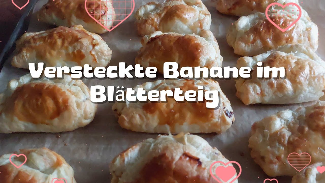 Die Versteckte BANANE IM BLÄTTERTEIG ❤️
