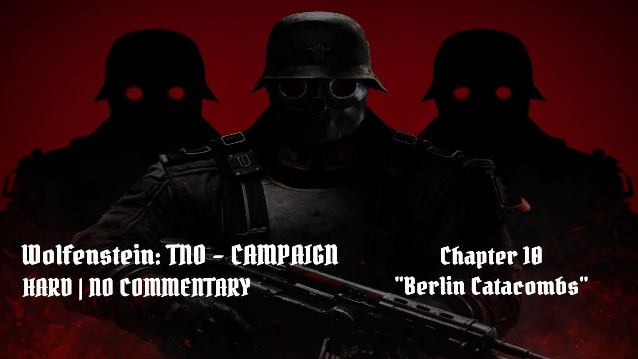 Wolfenstein: The New Order Campaign – Chapter 10: 