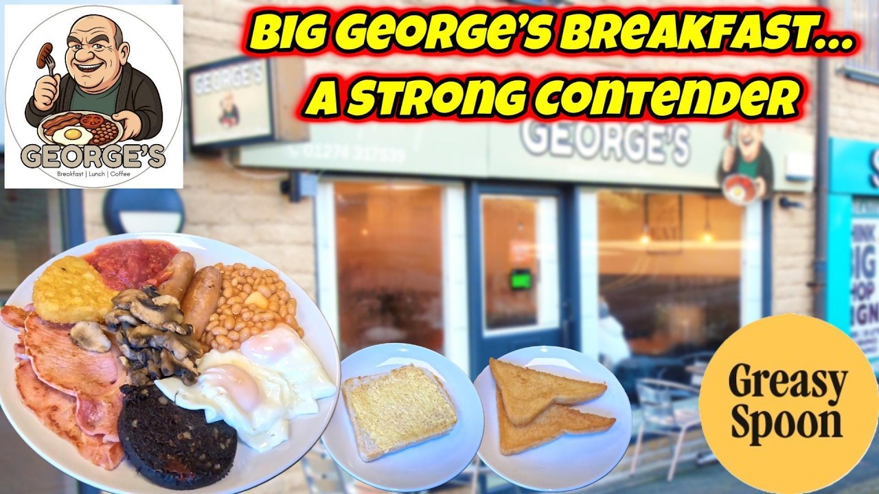 Big George&rsquo;s Breakfast - George&rsquo;s Caf&eacute;, Shipley - Full English Breakfast Review