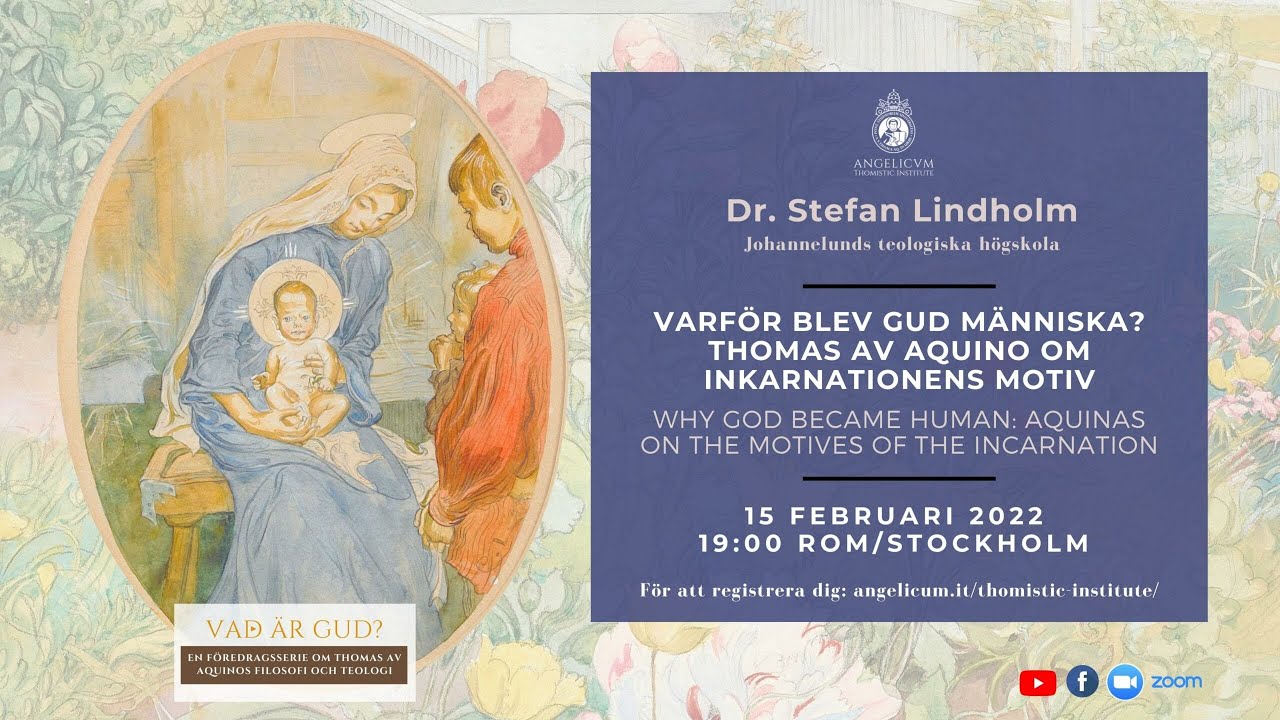 Varför blev Gud människa? Thomas av Aquino om inkarnationens motiv | Stefan Lindholm