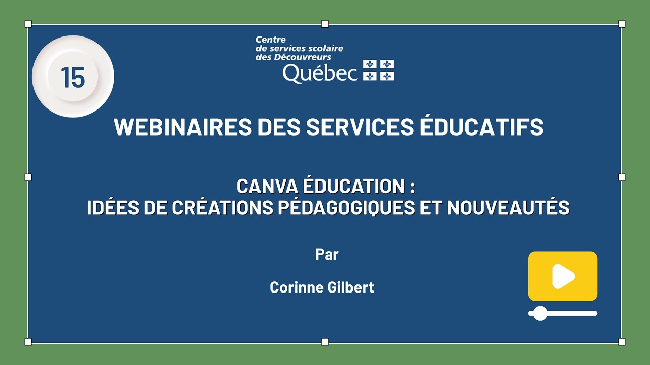 15 - Webinaire SÉ - Canva Éducation - Idées de créations pédagogiques et nouveautés