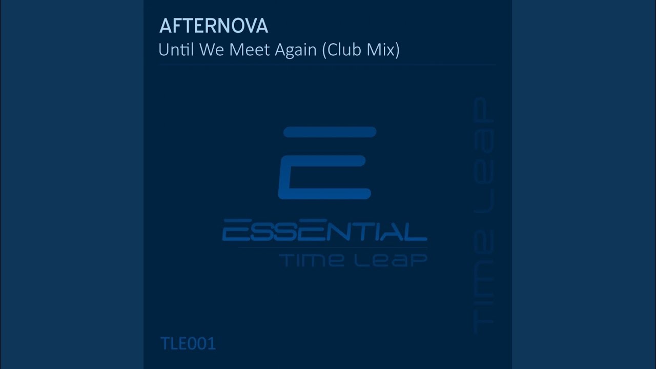 Until We Meet Again (Club Mix)